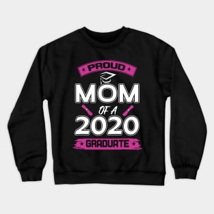 Proud mom of a 2020 graduate Crewneck Sweatshirt